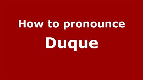 how do you pronounce duque.